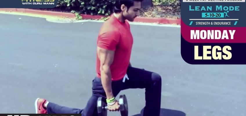 Monday – Legs |  LEAN MODE by Guru Mann  | Health and Fitness