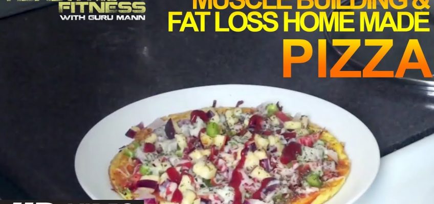 Muscle Building & Fat Loss Home Made PIZZA | Health and Fitness Tips | Guru Mann