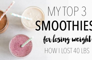 My Top 3 Weight Loss Smoothie Recipes | How I Lost 40 Lbs