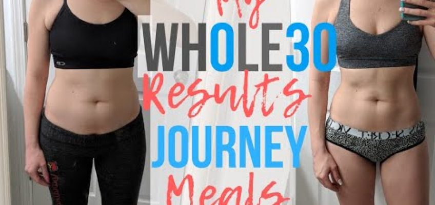 My WHOLE30 Results + Journey // Meals, Weight Loss, Improved Health, Before & Afters!!