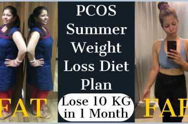 PCOD/PCOS Summer Weight Loss Diet Plan | How to Lose Weight Fast 10 Kgs with PCOS | Fat to Fab