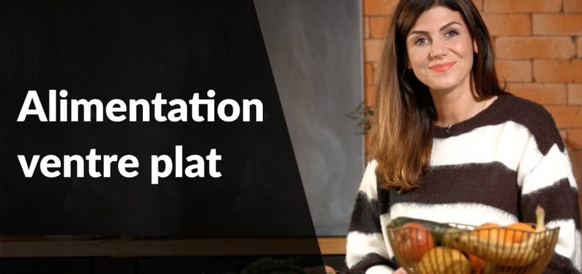 Question Nutrition – Alimentation ventre plat