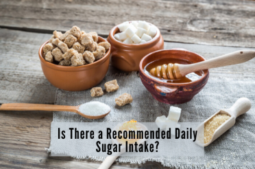 Is There a Recommended Daily Sugar Intake? | Health Stand Nutrition
