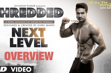 SHREDDED NEXT LEVEL – Program Overview | Guru Mann | Health and Fitness