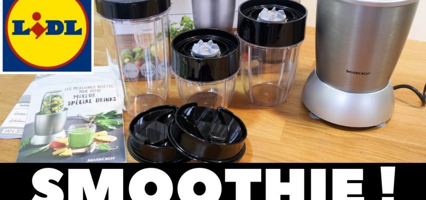 Test : Blender à smoothie Silvercrest Lidl – Nutrition Mixer Silvercrest
