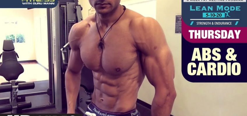 Thursday – Abs & Cardio | LEAN MODE by Guru Mann | Health and Fitness