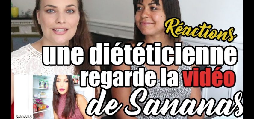 Une diététicienne visionne et commente la vidéo nutrition de Sananas