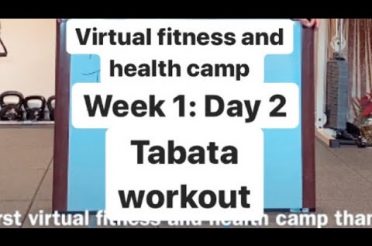 Virtual Health and Fitness Camp Week 1: Day 2 Tabata Tuesday Workout