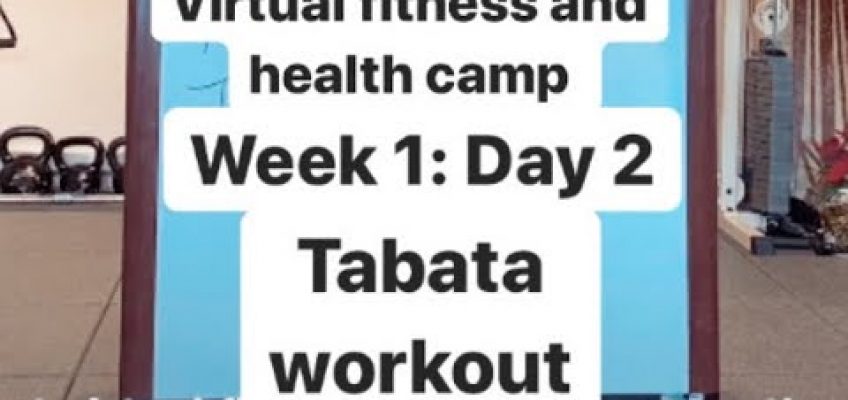 Virtual Health and Fitness Camp Week 1: Day 2 Tabata Tuesday Workout