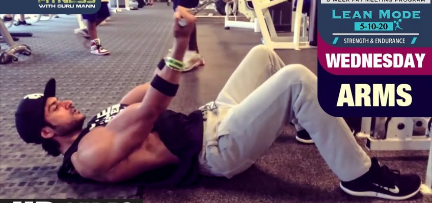 Wednesday – Arms |  LEAN MODE by Guru Mann |  Health and Fitness