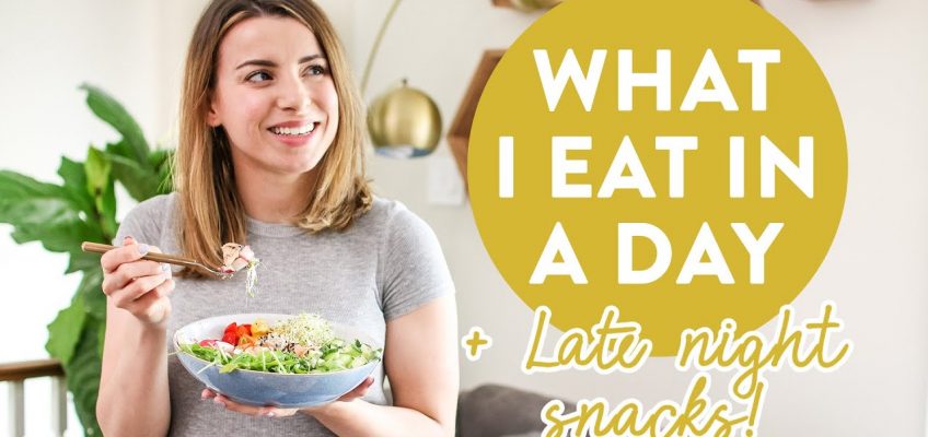 What I Eat in a Day | Easy and Healthy Meal Ideas + Late Night Snacks