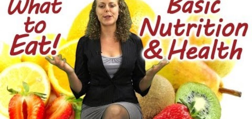 What to EAT! Basic Nutrition, Weight Loss, Healthy Diet, Best Foods Tips | Virtual Health Coach