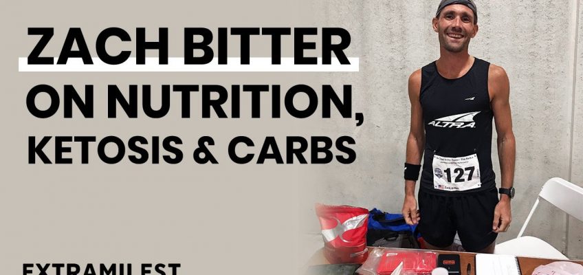 Zach Bitter on Nutrition, Ketosis and Carbs