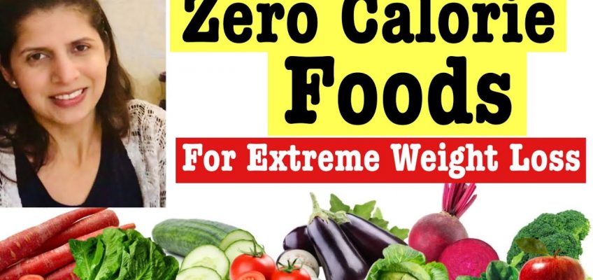 Zero Calorie foods for Quick Weight Loss | How to lose weight with Best Zero Calorie Foods| In Hindi