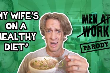 "My wife's on a healthy diet"   Acapella Parody // Men at Work, Down Under Parody