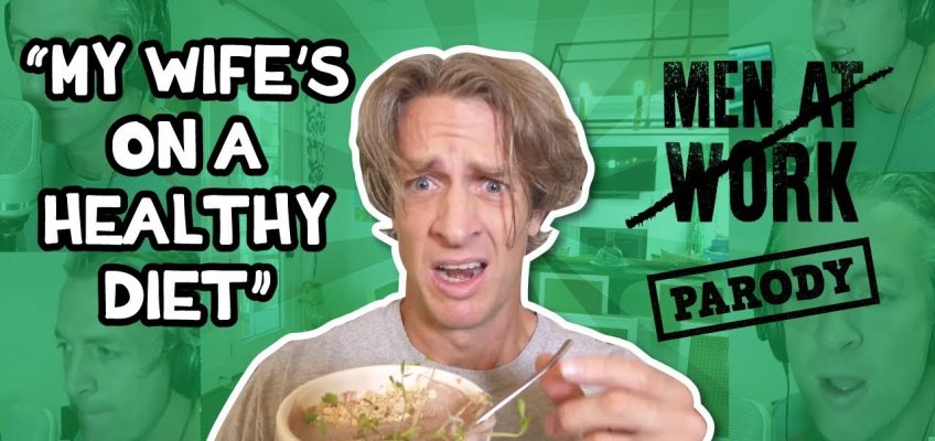 "My wife's on a healthy diet"   Acapella Parody // Men at Work, Down Under Parody