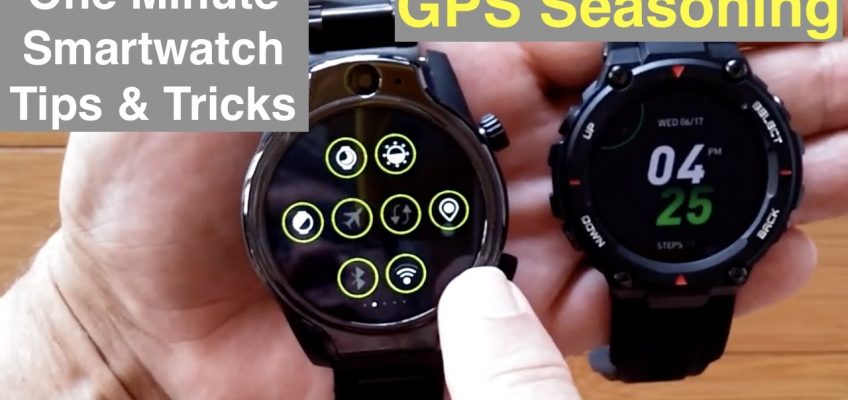 One Minute Tips & Tricks for Android, Health, and Fitness Smartwatches: GPS Seasoning for Fast Start