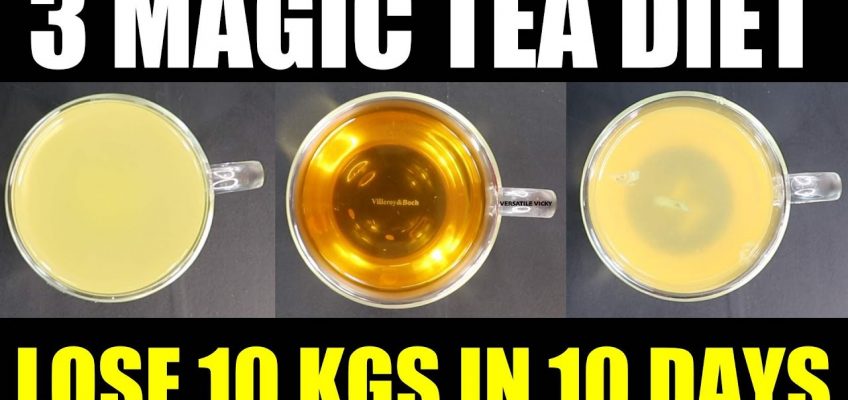 3 Magic Tea Diet Plan | HOW TO LOSE WEIGHT FAST 10Kg In 10 Days | Tea Diet For Weight Loss