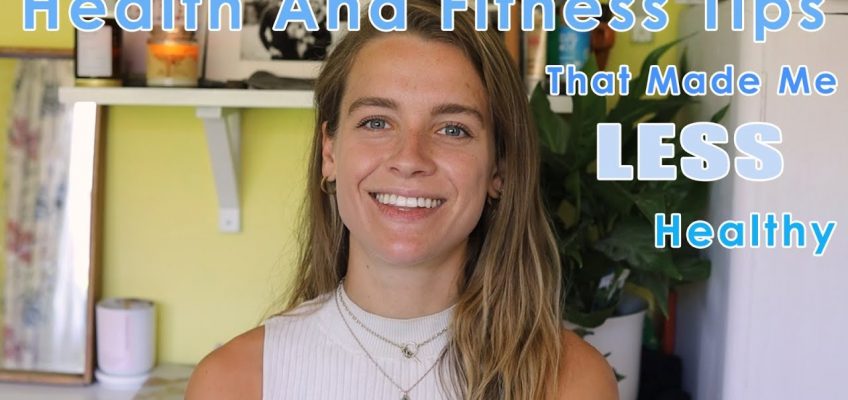 5 HEALTH AND FITNESS TIPS THAT MADE ME LESS HEALTHY