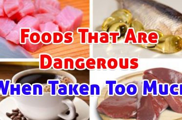 6 Super Healthy Foods That Are Dangerous When Taken Too Much