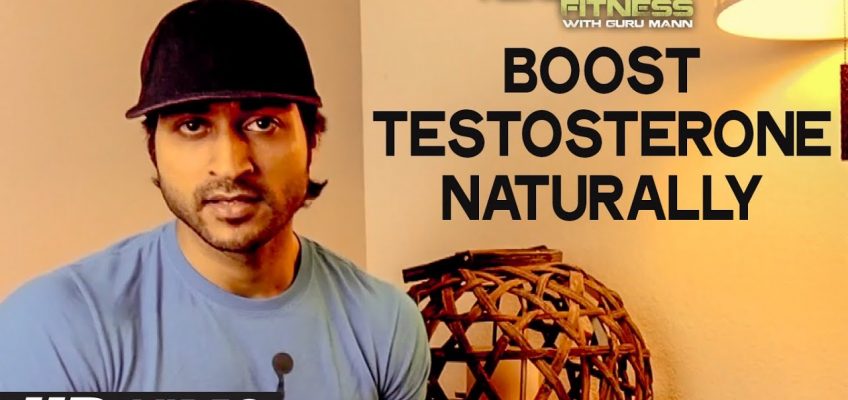 Boost Testosterone Naturally  | Health and Fitness Tips | Guru Mann