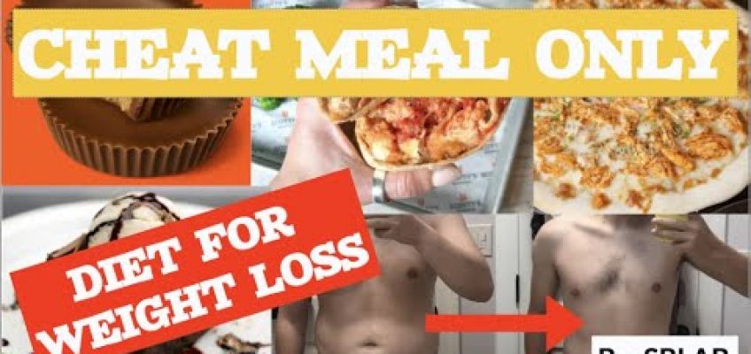 CHEAT MEALS ONLY (DIET FOR WEIGHT LOSS)