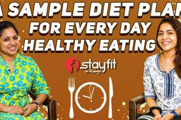 DIET & NUTRITION GUIDE – A Sample Diet Plan For Every Day Healthy Eating | Ramya