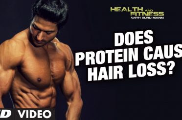 Does Protein Cause Hair Loss? | Guru Mann | Health and Fitness HD