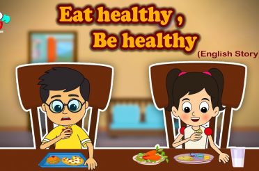 Eat Healthy Stay Healthy – English Short Stories For Kids – Bedtime Stories For Children