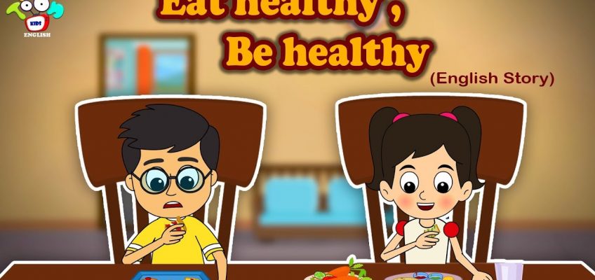 Eat Healthy Stay Healthy – English Short Stories For Kids – Bedtime Stories For Children