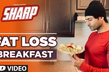 Fat Loss Breakfast – SHARP | 12 Week Fat Loss program | Guru Mann