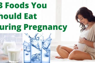 Foods to eat during Pregnancy – What Should I Eat During My First Trimester – 13 Foods for Pregnancy