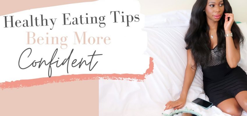 Healthy Eating Tips | Being More Confident | What I Eat In A Day | VLOG