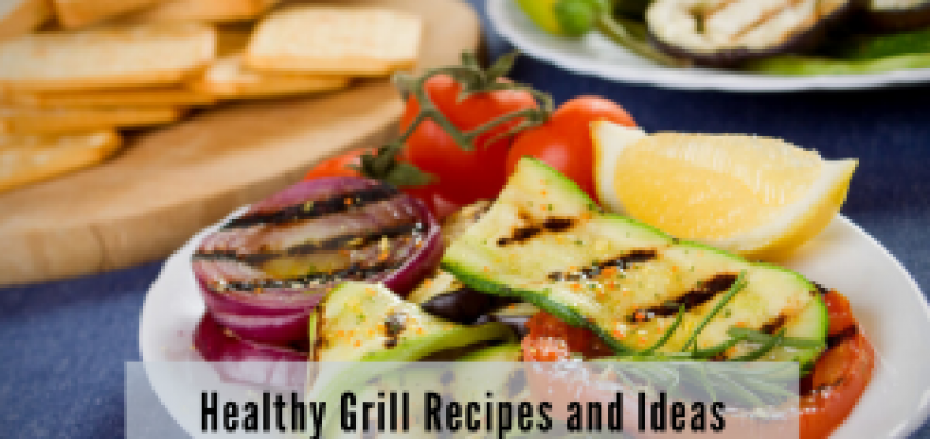 Healthy Grill Recipes and Ideas