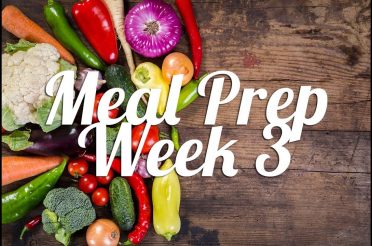 Healthy Meal Prep | Week 3