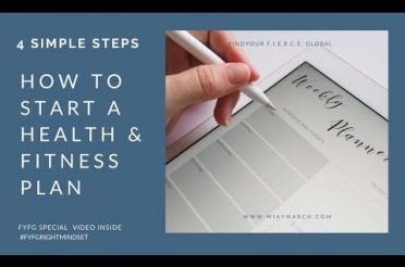 How To Start A Health and Fitness Plan In 4 Simple Steps
