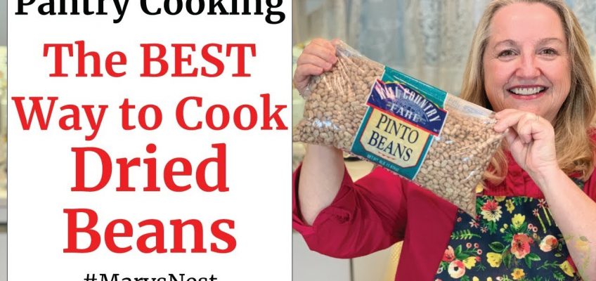 How to Cook Dried Beans – The Right Way – For Maximum Nutrition