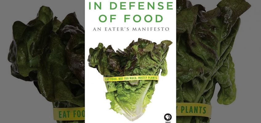 In Defense of Food: An Eater's Manifesto