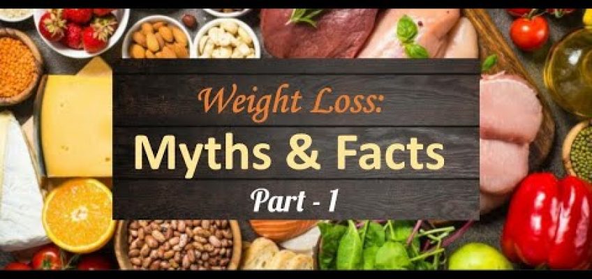 Myths & Facts about weight loss!! Wrong Diet Tips – Live Healthy- part 1