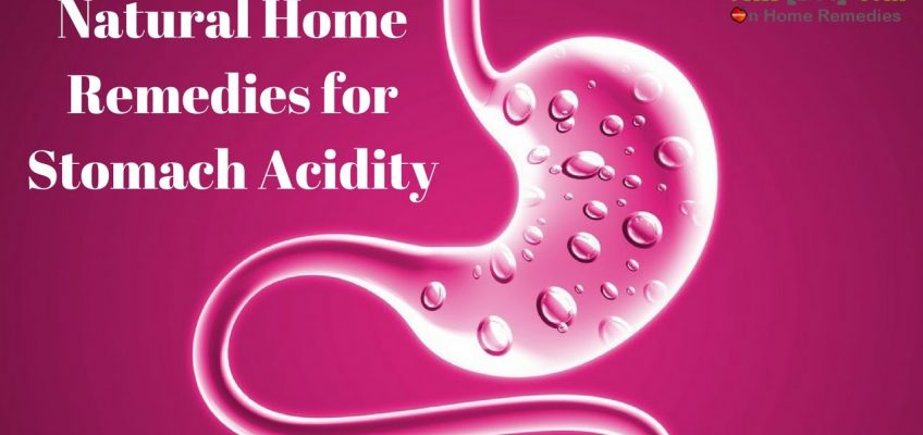 Natural Home Remedies for Stomach Acidity (Acid Reflux)