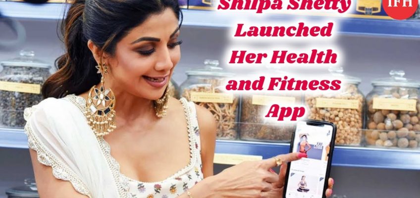 Shilpa Shetty Launched Her Health And Fitness App | IFH
