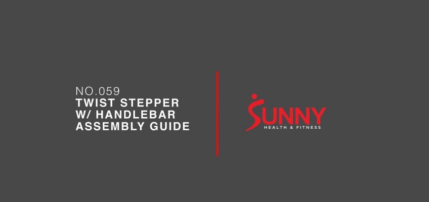 Sunny Health & Fitness No. 59 Twist Stepper with Handlebar Assembly Guide