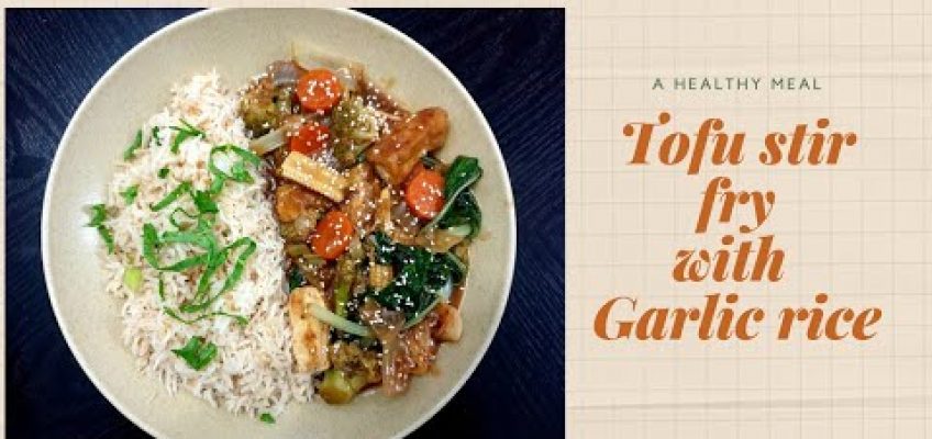 Tofu stir fry| A healthy Meal recipe | Vegan Recipe| Complete meal |Tofu and Rice