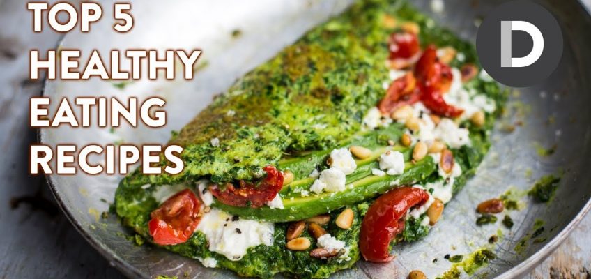 Top 5 Best Healthy Eating Recipes