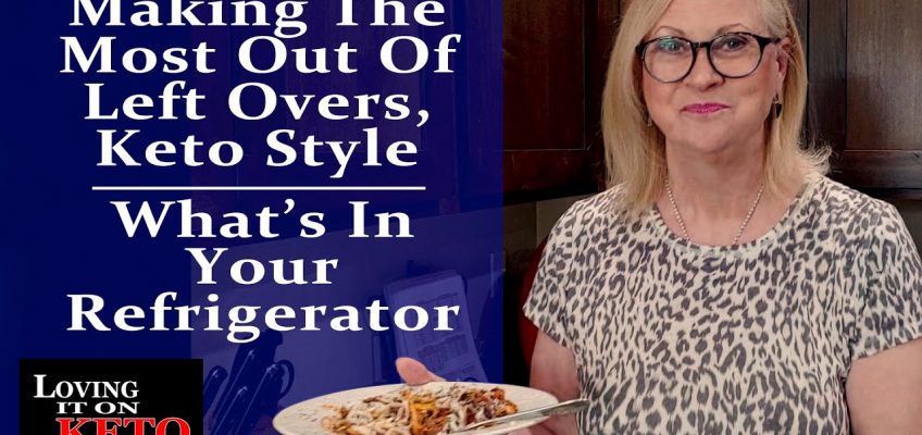 Weight Loss // Diet //Making The Most Out of Left Overs, Keto Style //  What's In Your Refrigerator