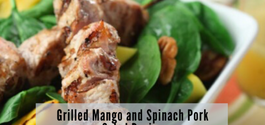 Grilled Mango and Spinach Pork Salad Recipe | Health Stand Nutrition
