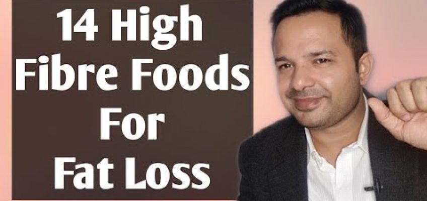 14 High Fibre Foods For Weight Loss
