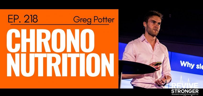 218: Greg Potter – Chrono-Nutrition