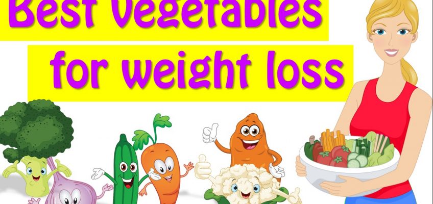 Best Vegetables For Weight Loss, Healthiest Vegetables List