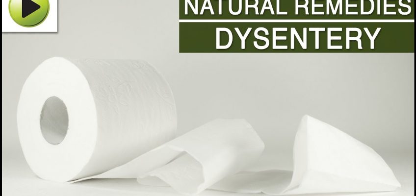 Dysentery – Natural Ayurvedic Home Remedies